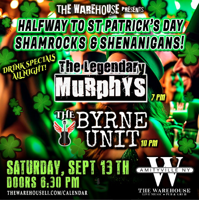 9-13-25 Halfway to St. Patrick’s Day Party with THE LEGENDARY MURPHYS and The Byrne Unit